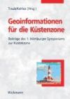Karl-Peter Traub Jrn Kohlus - Geoinformationen fr die Kstenzone: Beitrge des 1. Hamburger Symposiums zur Kstenzone