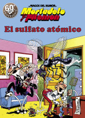 MORTADELO Y FILEMON. EL SULFATO ATOMICO (MAGOS DEL HUMOR 1) - F. IBAÑEZ