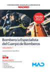 Bombero/a Especialista Del Cuerpo De Bomberos. Conocimientos Específicos Volumen 1. Comunidad Autónoma De Madrid