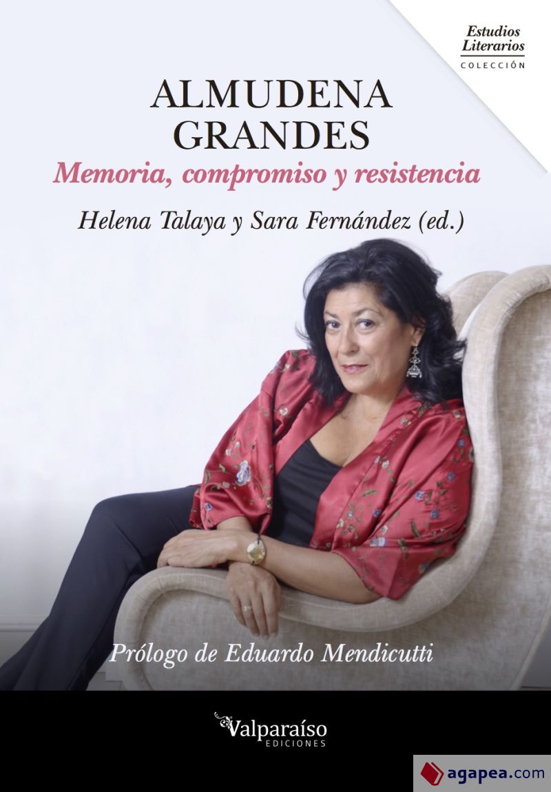 Almudena Grandes : memoria, compromiso y resistencia