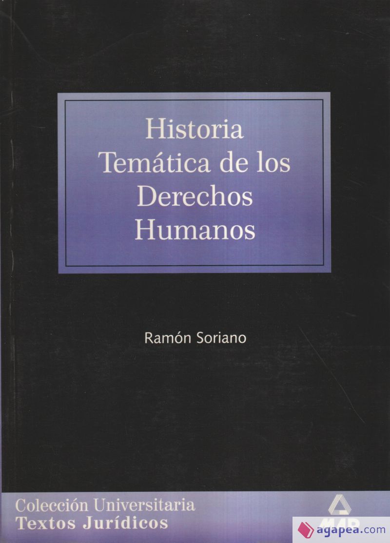 HISTORIA TEMATICA DE LOS DERECHOS HUMANOS. EDITORIAL MAD : Agapea Libros Urgentes