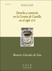 DERECHO Y COMERCIO EN LA CORONA DE CASTILLA EN EL SIGLO XVII