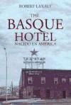 The Basque Hotel / Nacido en América (Abra, Band 40)