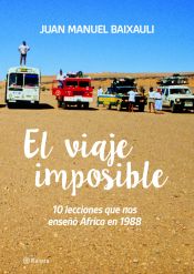 El viaje imposible: 10 lecciones que nos enseñó África en 1988