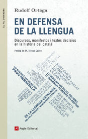 En defensa de la llengua: Discursos, manifestos i textos decisius en la història del català