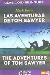 LAS AVENTURAS DE TOM SAWYER - THE ADVENTURES OF TOM SAWYER (Colección Clásicos Bilingües)