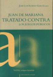 Juan de Mariana: Tratado contra los juegos públicos