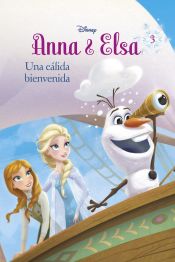 Frozen. Anna y Elsa. Una cálida bienvenida