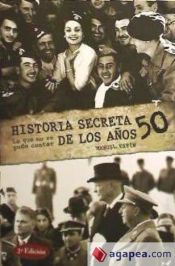 HISTORIA SECRETA DE LOS 50