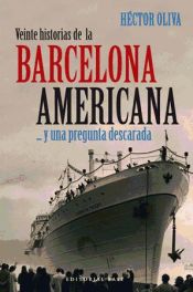 Veinte historias de la Barcelona americana