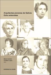 Arquitectas pioneras de Galicia: ocho entrevistas