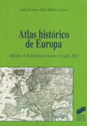 Atlas Histórico de Europa. Desde el Paleolítico hasta el siglo xx