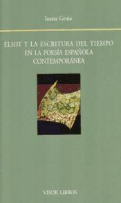 Eliot y la escritura del tiempo en la poesía española contemporánea