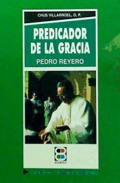 Predicador de la gracia: Pedro F. Reyero