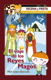 El viaje de los Reyes Magos- 2ª edición.