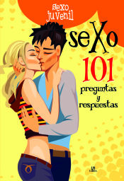 SEXO 101 PREGUNTAS Y RESPUESTAS - SEXO JUVENIL