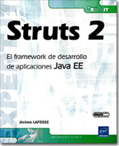 Struts 2 El framework de desarrollo de aplicaciones Java EE