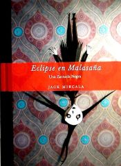 Eclipse en Malasaña. Una zarzuela negra