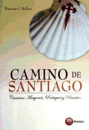 Camino de Santiago : caminos aragonés, portugués y primitivo