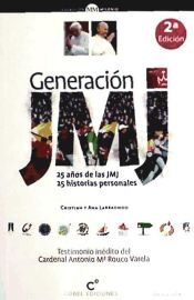 Generacion Jmj - 25 Años De La Jmj - 25 Historias Personales