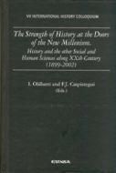 The Strength of History at de Doors of the New Millennium. History and the Social and Humen Sciences along XXth Century (1899-2002)