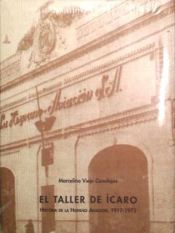 TALLER DE ICARO, EL. HISTORIA DE LA HISP. ANO AVIACION, 1917 (FUND. EL MONTE)