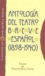 Antología teatro breve español (1898-1940)