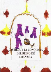 Castilla y la conquista del reino de Granada