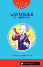 LAVOISIER.EL QUIMICO (SABELIOTODOAS)