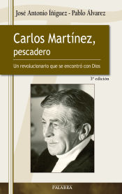 CARLOS MARTINEZ,PESCADERO:REVOLUCIONARIO ENCONTRO CON DIOS