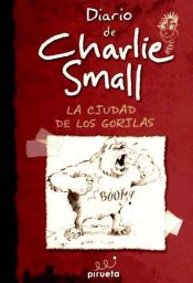 Diario de Charlie Small : la ciudad de los gorilas