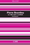 Pierre Bourdieu : la vida com a combat