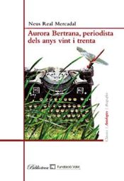 Aurora Bertrana : periodista dels anys vint i trenta