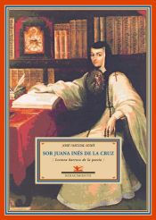 Sor Juana Inés de la Cruz. Lectura barroca de la poesía