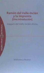 Ramón del Valle-Inclán y la imprenta. Una introducción