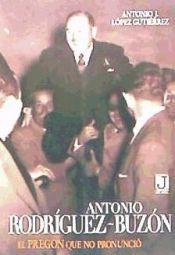 Antonio Rodríguez-Buzón: el pregón que no pronunció