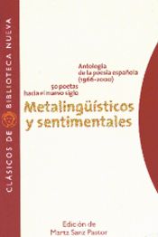 Metalingüísticos y sentimentales.. Antología de la poesía española (1966-2000). 50 poetas hacia el nuevo siglo
