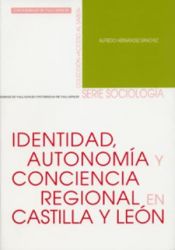 IDENTIDAD,AUTONOMIA Y CONCIENCIA REGIONAL CASTILLA Y LEON