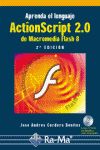APRENDA EL LENGUAJE ACTIONSCRIPT 2.0 DE MACROMEDIA FLASH 8. INCLUYE CD-ROM
