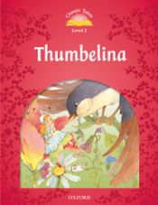 Classic Tales Level 2. Thumbelina. Pack 2nd Edition