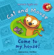 Cat and Mouse: Come to my house!