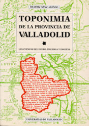 Toponimia de la provincia de Valladolid: las cuencas del Duero, Pisuerga y Esgueva