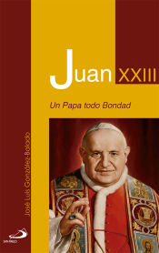 Juan XXIII: un Papa todo bondad